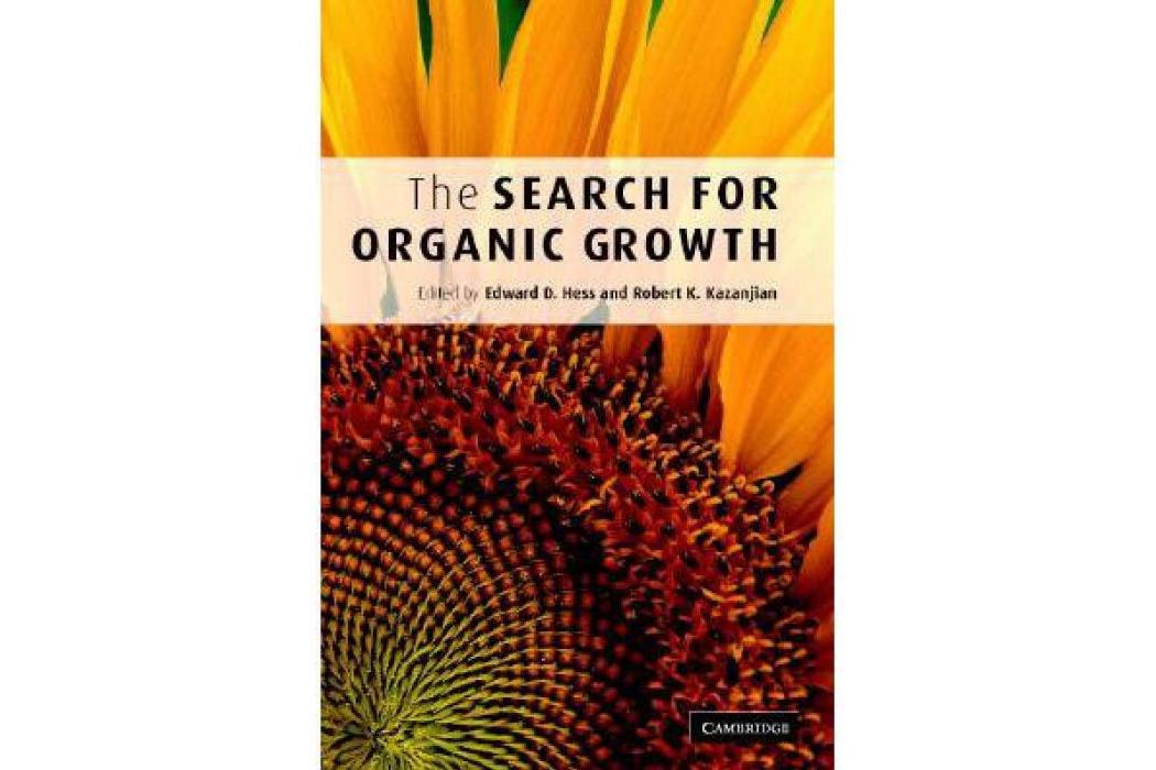 The Search for Organic Growth The Search for Organic Growth