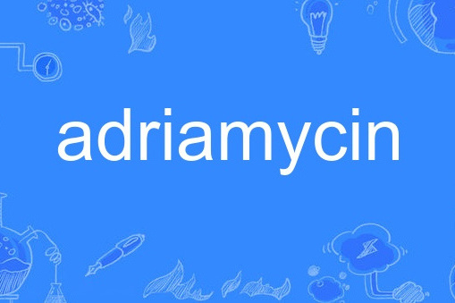 adriamycin adriamycin