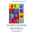 A Brief History of Globalization A Brief History of Globalization