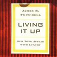 Living it Up(2002年Columbia Univ Pr出版的圖書) Living it Up(2002年Columbia Univ Pr出版的圖書)