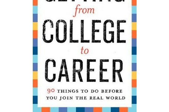 Getting from College to Career Getting from College to Career