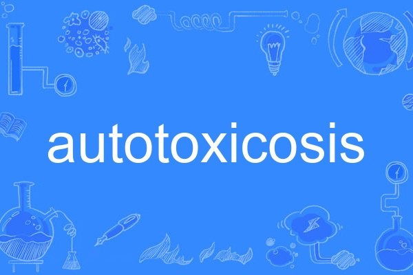 autotoxicosis autotoxicosis