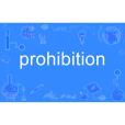 prohibition prohibition