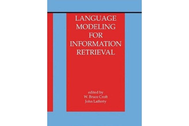 Language Modeling for Information Retrieval (The Information Retrieval Series) Language Modeling for Information Retrieval (The Information Retrieval Series)