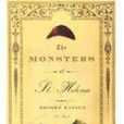 The Monsters of St. Helena The Monsters of St. Helena