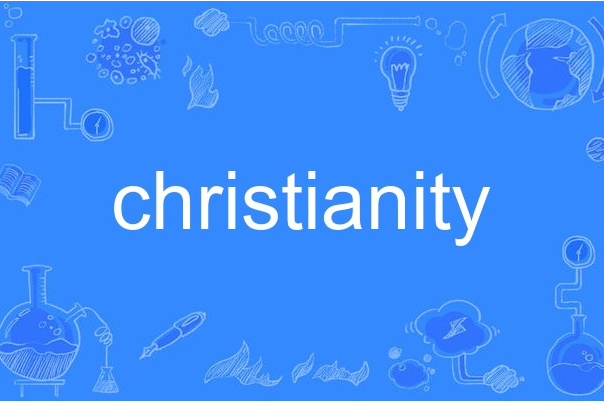 christianity(英語單詞) christianity(英語單詞)