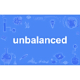 unbalanced