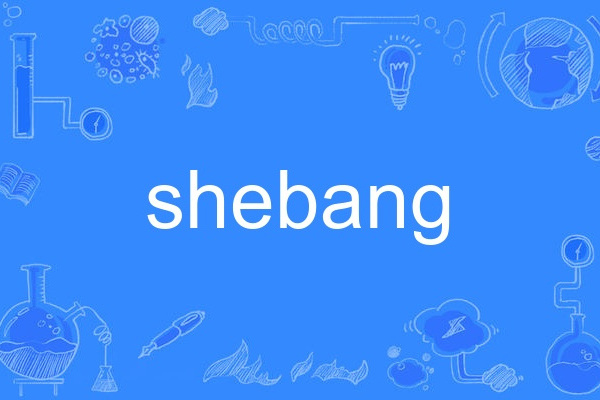 shebang shebang