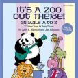 It\x27s a Zoo Out There! Animals A to Z It\x27s a Zoo Out There! Animals A to Z