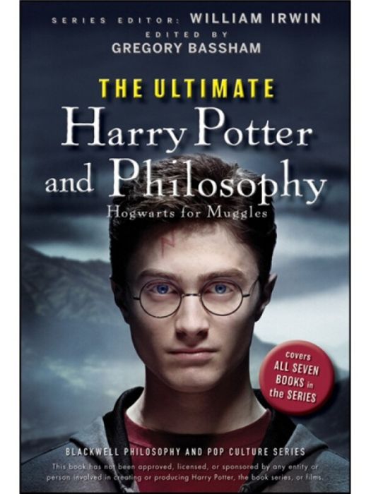 The Ultimate Harry Potter and Philosophy The Ultimate Harry Potter and Philosophy