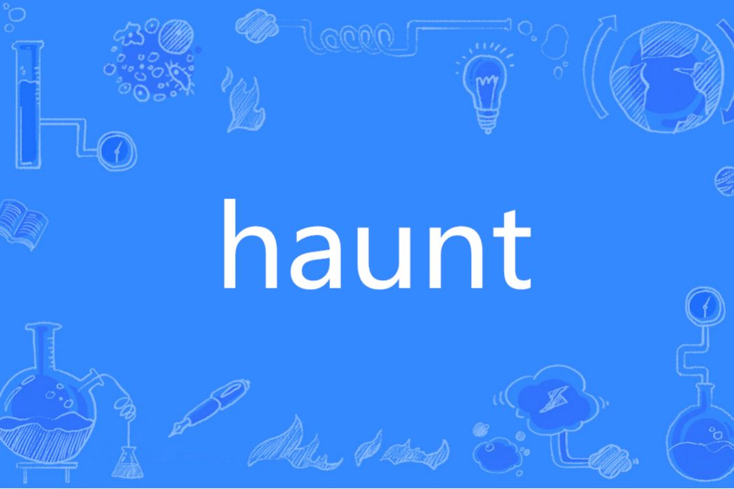 Haunt(英語單詞) Haunt(英語單詞)