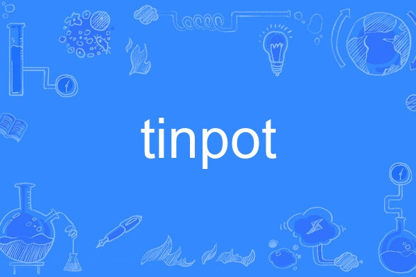 tinpot tinpot