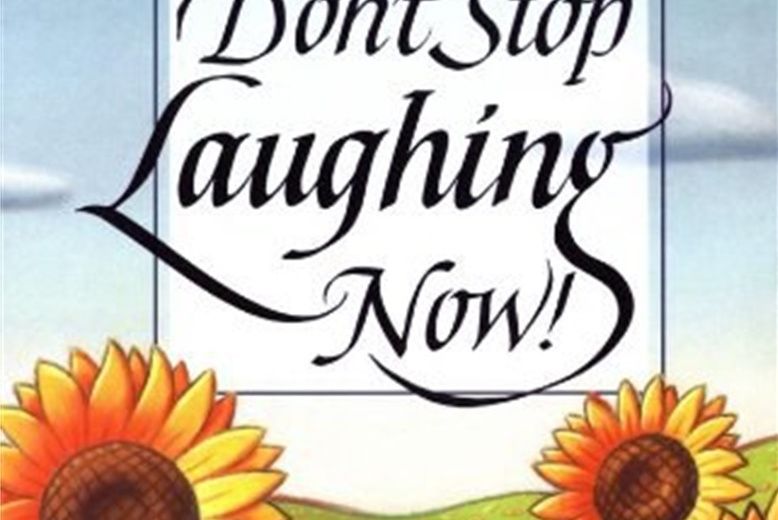 Don\x27t Stop Laughing Now! Don\x27t Stop Laughing Now!