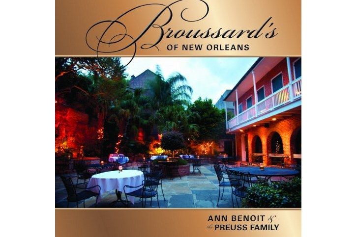 The Broussard\x27s Restaurant Cookbook The Broussard\x27s Restaurant Cookbook