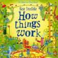 See Inside How Things Work See Inside How Things Work