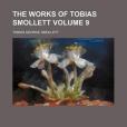 The Works of Tobias Smollett Volume 9