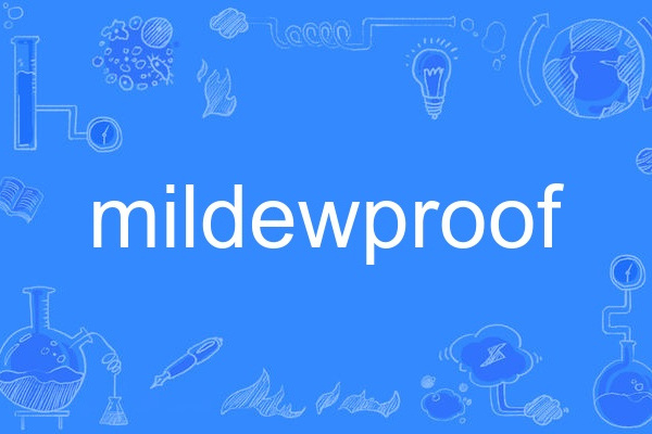 mildewproof mildewproof