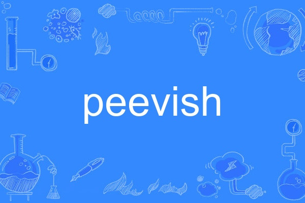 peevish peevish