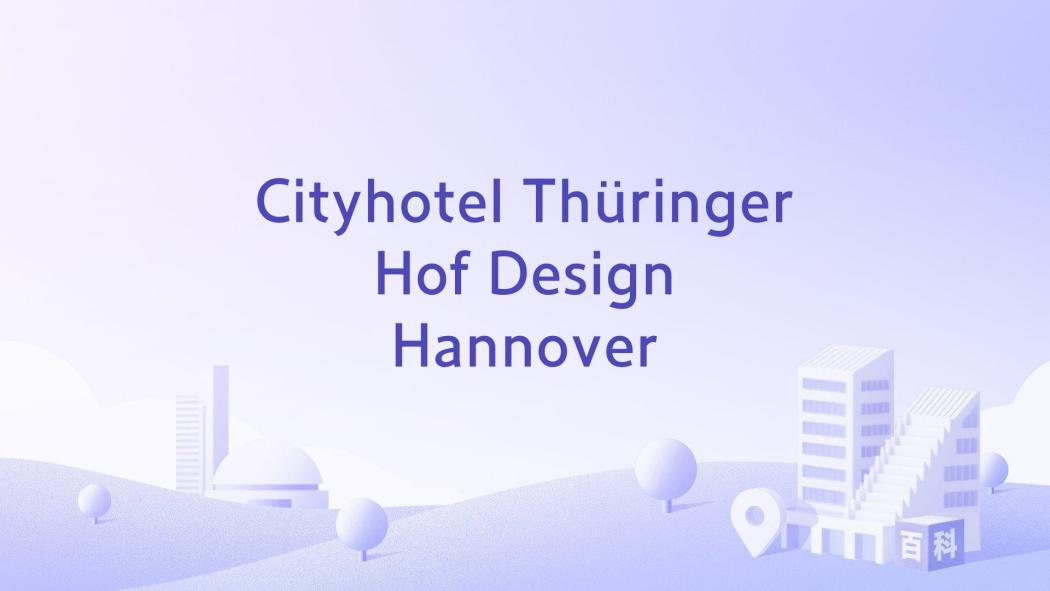 Cityhotel Thüringer Hof Design Hannover Cityhotel Thüringer Hof Design Hannover