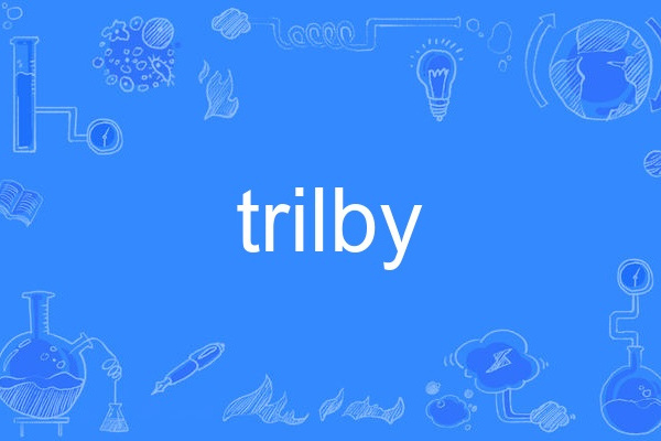 trilby(英語單詞) trilby(英語單詞)