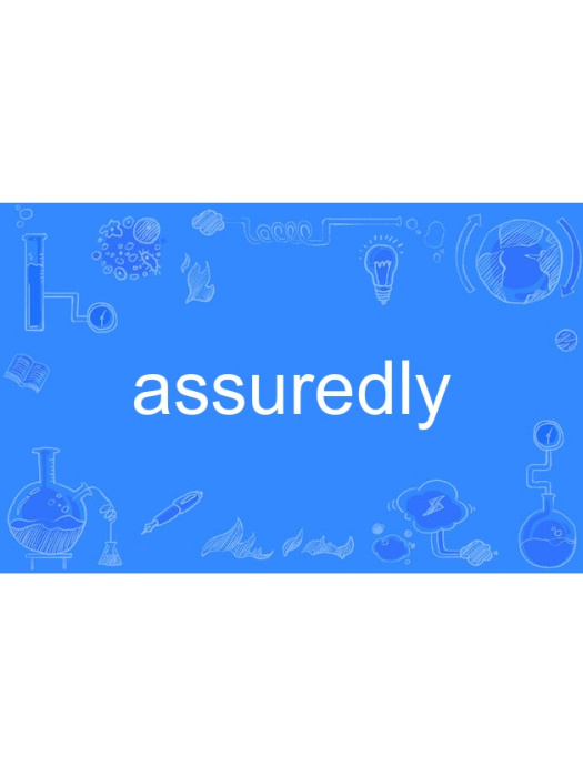 assuredly assuredly