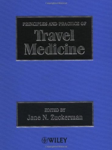 Principles and Practice of Travel Medicine Principles and Practice of Travel Medicine