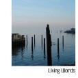 Living Words(Chapin, E H著圖書) Living Words(Chapin, E H著圖書)