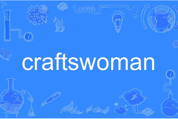 craftswoman craftswoman