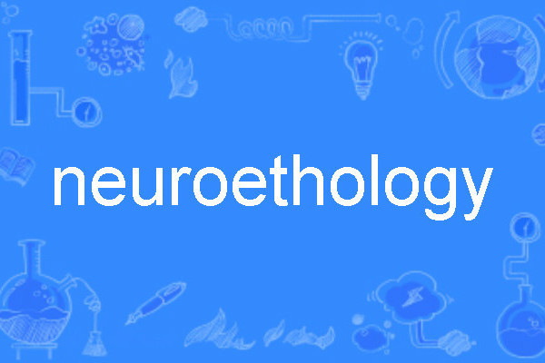 neuroethology neuroethology