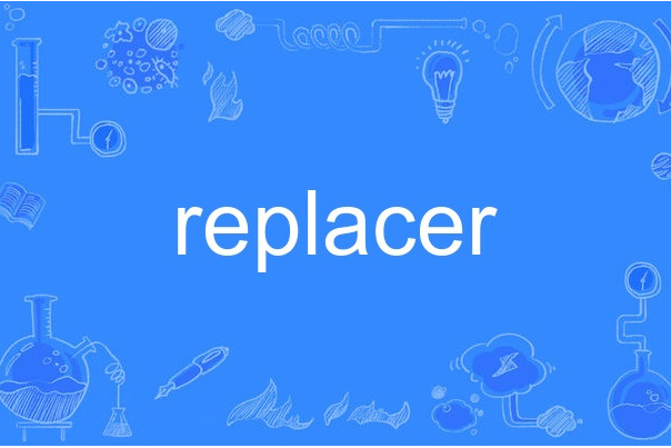 replacer replacer