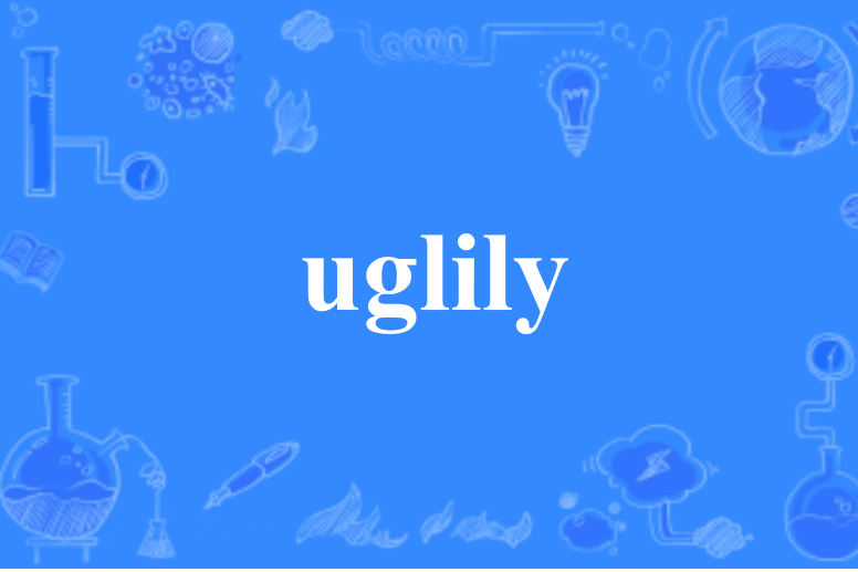 uglily