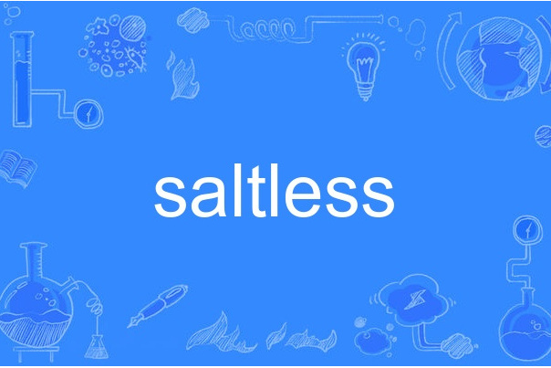 saltless saltless
