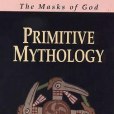 Primitive Mythology Primitive Mythology