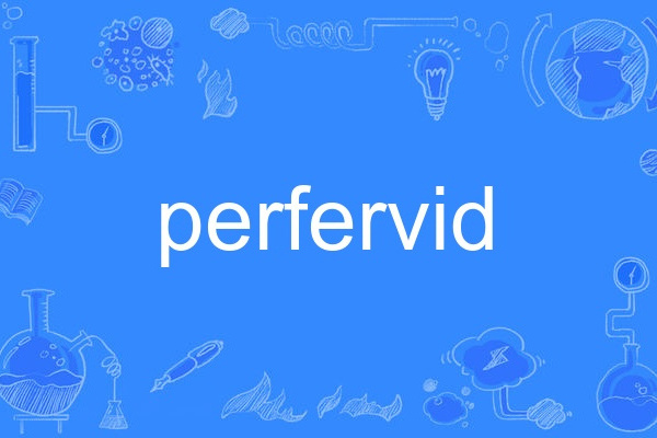 perfervid
