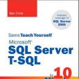 Sams Teach Yourself Microsoft® SQL Server T-SQL in 10 Minutes Sams Teach Yourself Microsoft® SQL Server T-SQL in 10 Minutes