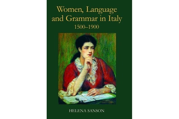 Women, Language and Grammar in Italy, 1500-1900 Women, Language and Grammar in Italy, 1500-1900