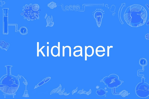 kidnaper kidnaper