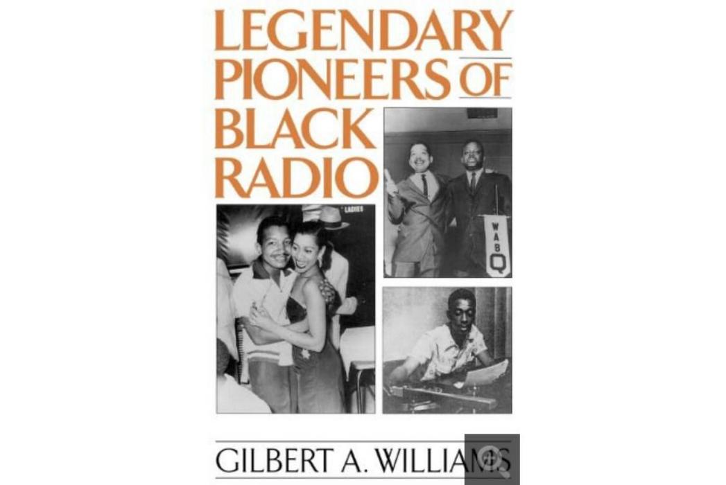 Legendary Pioneers of Black Radio Legendary Pioneers of Black Radio