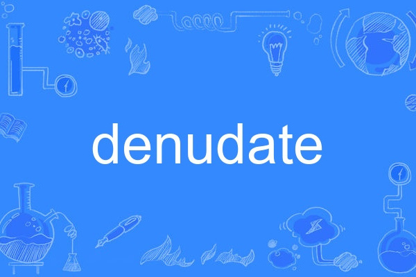 denudate denudate