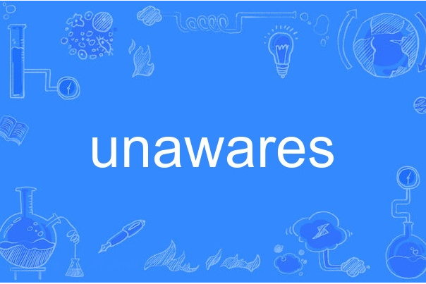 unawares unawares