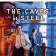 The Caves of Steel The Caves of Steel