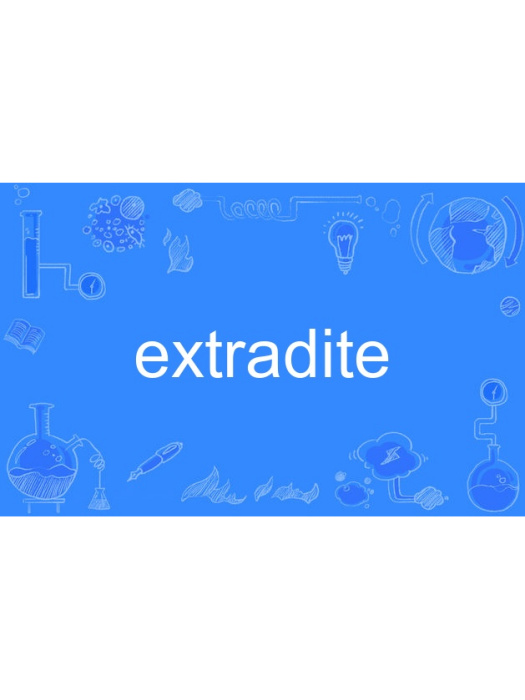 extradite extradite