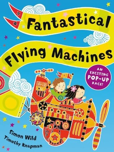 Fantastical Flying Machines Fantastical Flying Machines