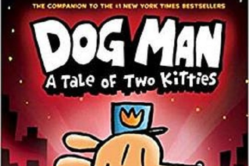 Dog Man: A Tale of Two Kitties Dog Man: A Tale of Two Kitties