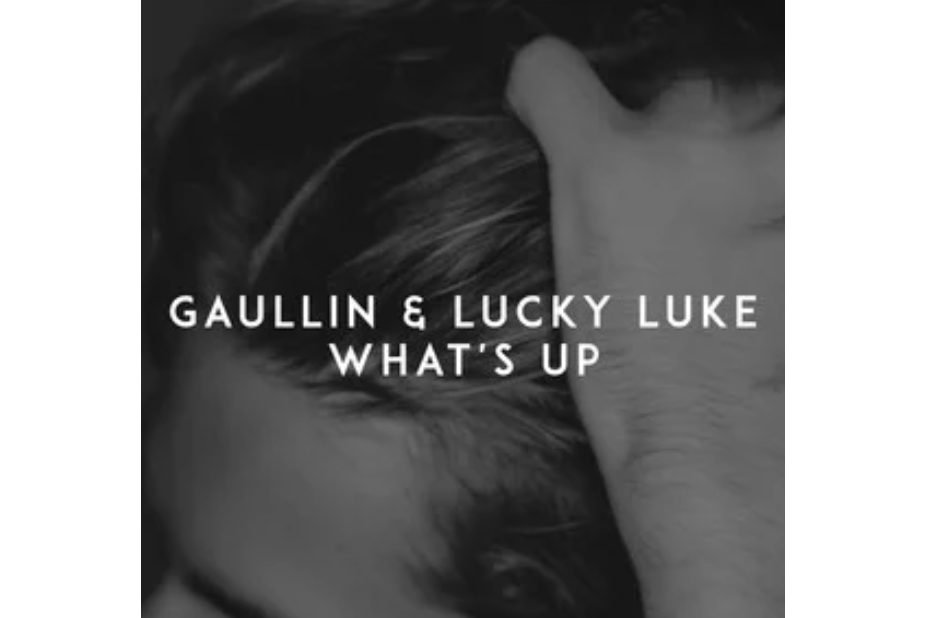 what\x27s up(Gaullin,Lucky Luke等演唱的歌曲) what\x27s up(Gaullin,Lucky Luke等演唱的歌曲)