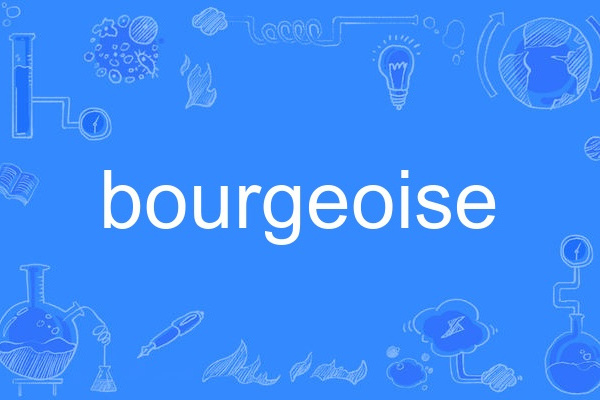 bourgeoise bourgeoise