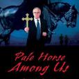Pale Horse Among Us Pale Horse Among Us