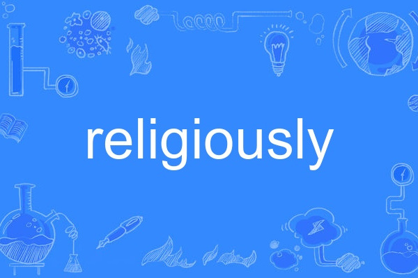 religiously religiously