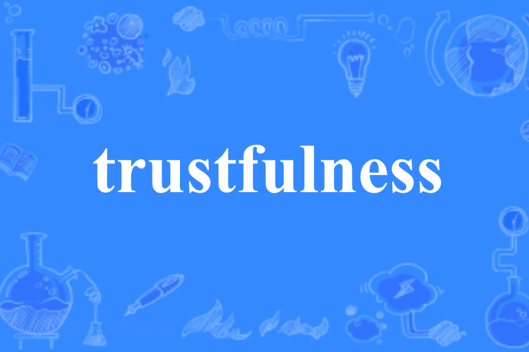 trustfulness trustfulness
