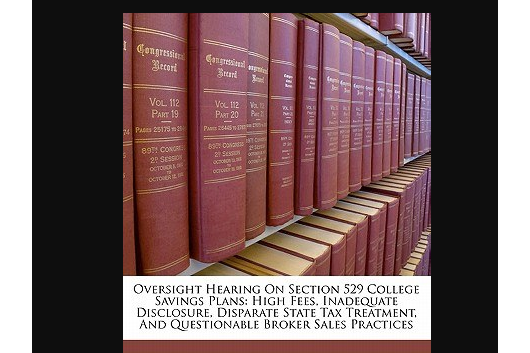 Oversight Hearing on Section 529 College Savings Plans Oversight Hearing on Section 529 College Savings Plans
